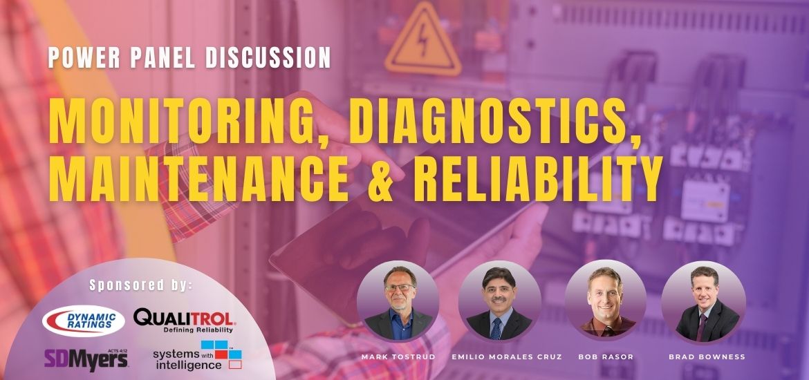 Power Panel Discussion: Monitoring, Diagnostics, Maintenance and Reliability